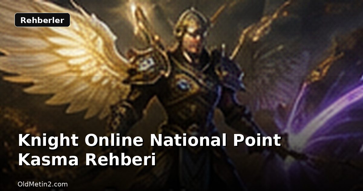 Knight Online National Point Kasma Rehberi