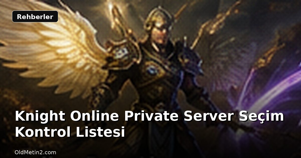 Knight Online Private Server Seçim Kontrol Listesi