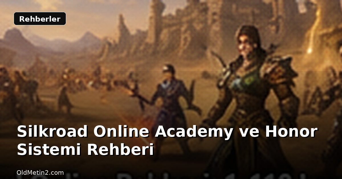 Silkroad Online Academy ve Honor Sistemi Rehberi