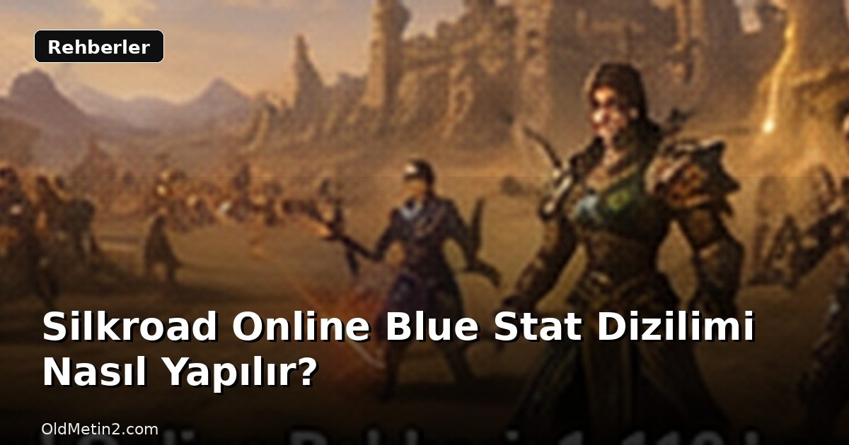 Silkroad Online Blue Stat Dizilimi Nasıl Yapılır?