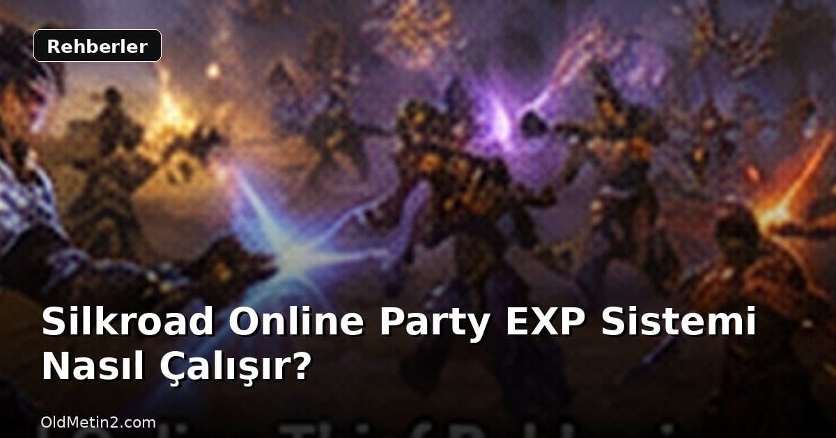 Silkroad Online Party EXP Sistemi Nasıl Çalışır?