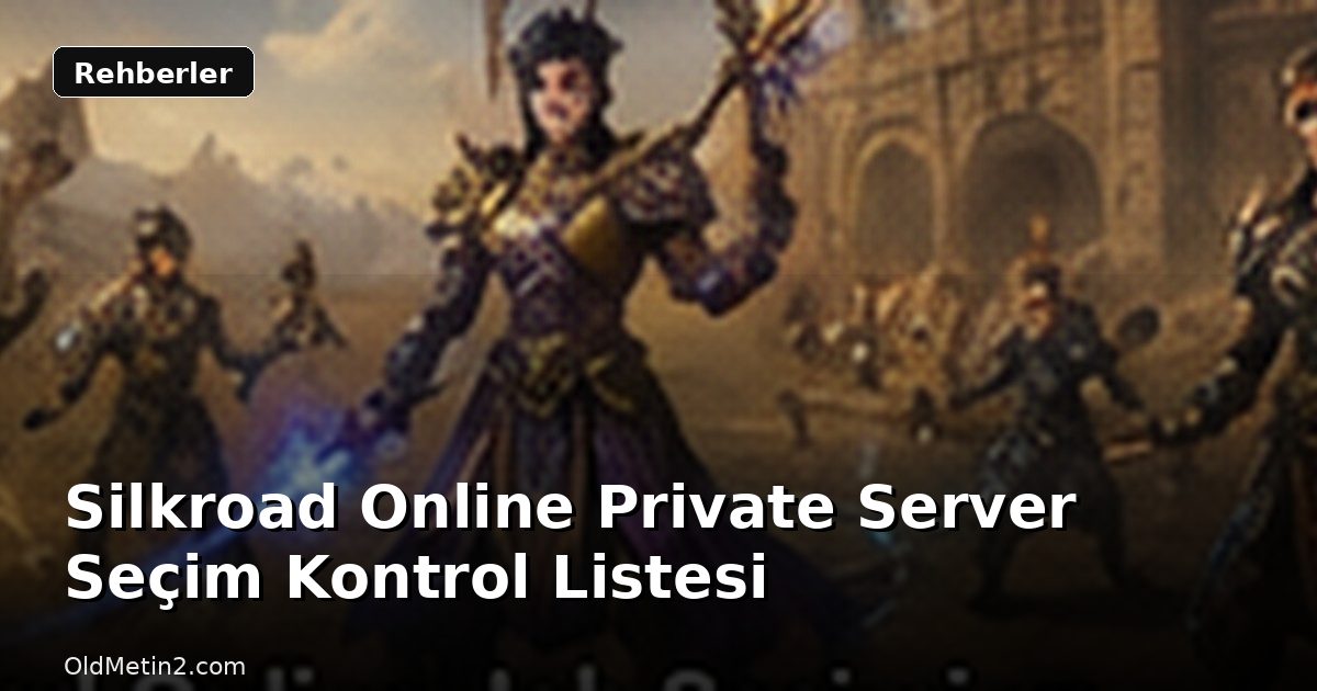 Silkroad Online Private Server Seçim Kontrol Listesi