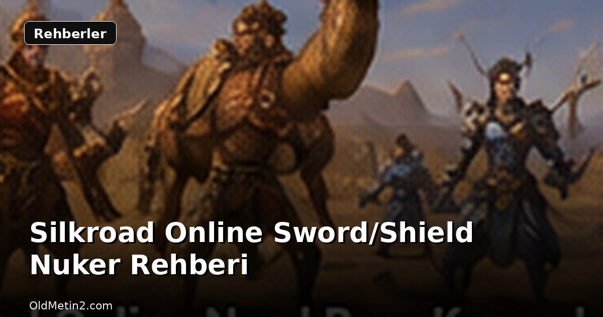 Silkroad Online Sword/Shield Nuker Rehberi