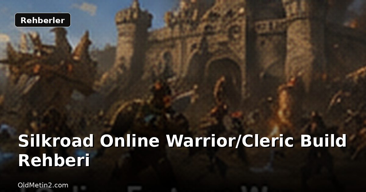 Silkroad Online Warrior/Cleric Build Rehberi
